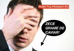 Un snob din Ploiești și-a cumpărat 10 grame de caviar, dar a strănutat când a dus felia la gură